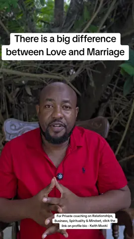 There is a big difference between Love and Marriage. 
