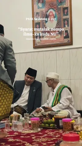 “Syarat Mutlak Nompo Ilmu-ku Kudu NU”. Dawuh Simbah KH. Marzuqi Dahlan Lirboyo, disampaikan oleh KH. Achmad Chalwani Berjan