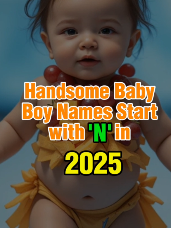 Replying to @ezzysignal3 Handsome baby boy names start with 