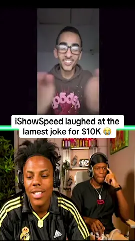 iShowSpeed laughed at the lamest joke for $10,000 😭 #stream #viral #fyp #speedclips 