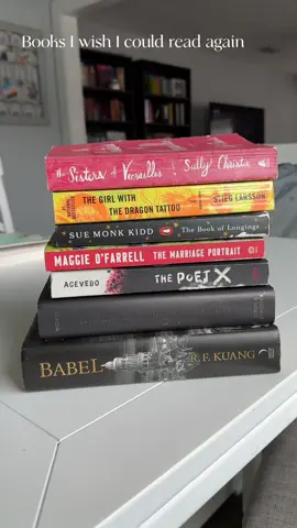 Books I desperately wish I could read again for the first time!  #BookTok #books #reading #favoritebooks #booksiwishicouldreadforthefirsttimeagain #babel #thepoetx #theunbecomingofmaradyer #themarriageportrait #thebookoflongings 
