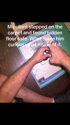 My client stepped on the  carpet and found hidden  floor safe. What make him  curious what inside of it.