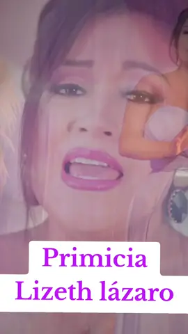 primicia 2025 Lizeth lázaro NUESTRA ÚLTIMA VEZ #lizethlazaro #videoviral #soniamorales #fyp 
