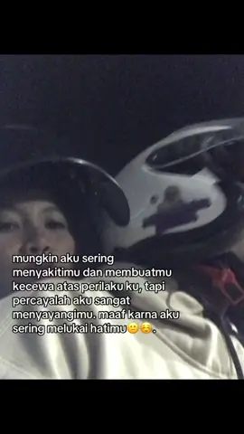 aku minta maaf sebesar besarnya, maaf bngt kalo kamu sama aku banyak sakitnya, maaf juga kadang sifat aku egois, dan masih banyak kurangnya. intinya makasi buat apapun kondisi aku kamu masih mau menerima kekurangan aku. maaf karna aku kamu sering marah” keluar gitu maaf juga aku pernah bikin kamu kecewa, ga percaya maaf belum bisa jadi apa yang kamu mau, aku juga gatau diluar sana kamu gimana soal keluarga, teman atau yang lainnya, aku harap kamu selalu sehat” yaa diberikan kesehatan sama dilindungi dari hal” yang jahat yaaa, makasi udah mau bertahan kuat sama aku yang selama ini begini makasii banyakk🤍. makasii juga udah sayang sama aku, ngasi aku perhatian selayak layaknya, cara kamu ngetreat aku udah best best bangett, kamu selalu gaada kurangnya buat aku, walaupun ada kekurangan aku udah kamu terima semuanya. maaf ya belum bisa jadi apa yang kamu mau, aku sering bikin kamu marah atau akunya ngeselin kamu maaf juga kalo aku belum bisa jadi yang terbaik buat kamu, aku selalu ngerasa gagal jadi pacar kamu. bahkan ego aku tinggi banget yang pemikirannya langsung negatif itu membuat kamu ngerasa dihantui rasa yang gelisah, marah, sedih bahkan ngerasa suka selalu ga tahan sama sikap aku, tapi kamu berusaha buat “gapapa” kata “gapapa” itu sebenernya cuman buat ngebikin tenang perasaan kamu atau aku yang lagi berantem, kadang kamu berfikir buat pergi karna cape sama sikapku, maaf ya udah ngebuat aku selalu begini ke kamu, perasaan kamu ke aku kalo ego aku makin tinggi marah kamu makin tinggi.    maaf ya atas semua perbuatanku yang selalu menyakitimu, jujur aku bingung gimana caranya minta maaf kekamu dan ngebuat kepercayaan kamu balik lagi ke aku, karena sejauh ini pun aku udah terlalu banyak ngebuat salah dengan hal yang kamu gasuka. maaf yaa ganteng kamu tidak beruntung karena mendapatkan perempuan sepertiku, aku tau kamu pasti lelah dengan segala sikapku, ntah berapa kali aku mengucapkan kata maaf kepadamu, aku tak mau kehilanganmu, tapi sikapku juga yang bikin kamu jadi capek dengan diriku. sekali lagi maaf, denganku banyak sedihnya dari pada bahagianya, dan aku harap kamu tidak berpura pura mencintaiku. semoga kamu kuatt terus sama sikap aku ya sayang, aku janji aku akan memperbaiki semua kesalahan yang aku lakuin ke kamu, kita bisa lewatin masalah ini semua ya, kita lewatin bareng” ya sayangg, semoga hubungan kita tidak berakhir dengan keegoisan masing”, semangattt sayangg aku akan tetapp ada buat kamu, aku janji semua sikapku akan aku perbaiki satu” tolong temanii aku untuk berubah ya, aku gamau kehilangan seseorang untuk beberapa kalinyaa, sekali lagii maaff yaa sayangg dan semangattt untukk hubungann kitaa, l love you sayangggg🥰❤️‍🩹🥺🫶🏼.  @@MxRans💫🥰🥰🥰 ##fyppppppppppppppppppppppp##berandatiktok##trend??tiktok##moots?##bertahanhati##cowokkuuuuuu💗##gantengkuuuu💞##bucin##fotolive##semangatsayang