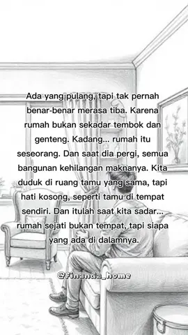 Filosofis tentang kehilangan seseorang yang jadi sumber makna “rumah”#keluarga #rumah #motivasidiri #motivasihidup #motivasi #katakatamotivasi #quotestory #qoutes #katakata #katabijak #quotesoftheday #rumah #keluarga #kata #keluargabahagia #katakatabijak 