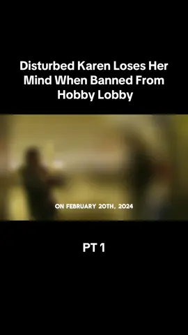 Disturbed Karen Loses Her Mind When Banned From Hobby Lobby #bodycam #copcam #policeoftiktok #police #foryoupage #fypシ #xzybca #fyp #fypage #dashcam #tiktok #vi #viral #trending  FOLLOW FOR MORE 😄