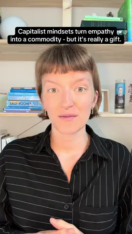 We talk about equality, but we create emotional hierarchies. If we want a better world, empathy is an important place to start - not as exoneration or excuse, but as a gift: first to yourself, then to others.