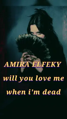 Amira Elfeky - will you love me when i'm dead #subtitulosenespañol #subespañol #amiraelfeky #numetal 