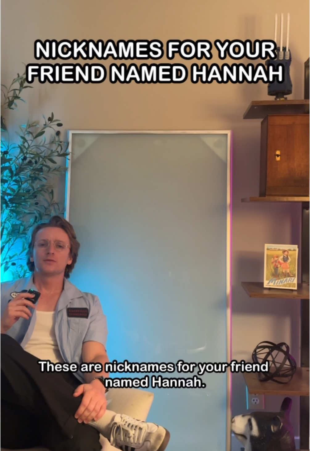 hopefully these don’t cause too much Hannguish #fyp #comedy #nicknames #hannah 
