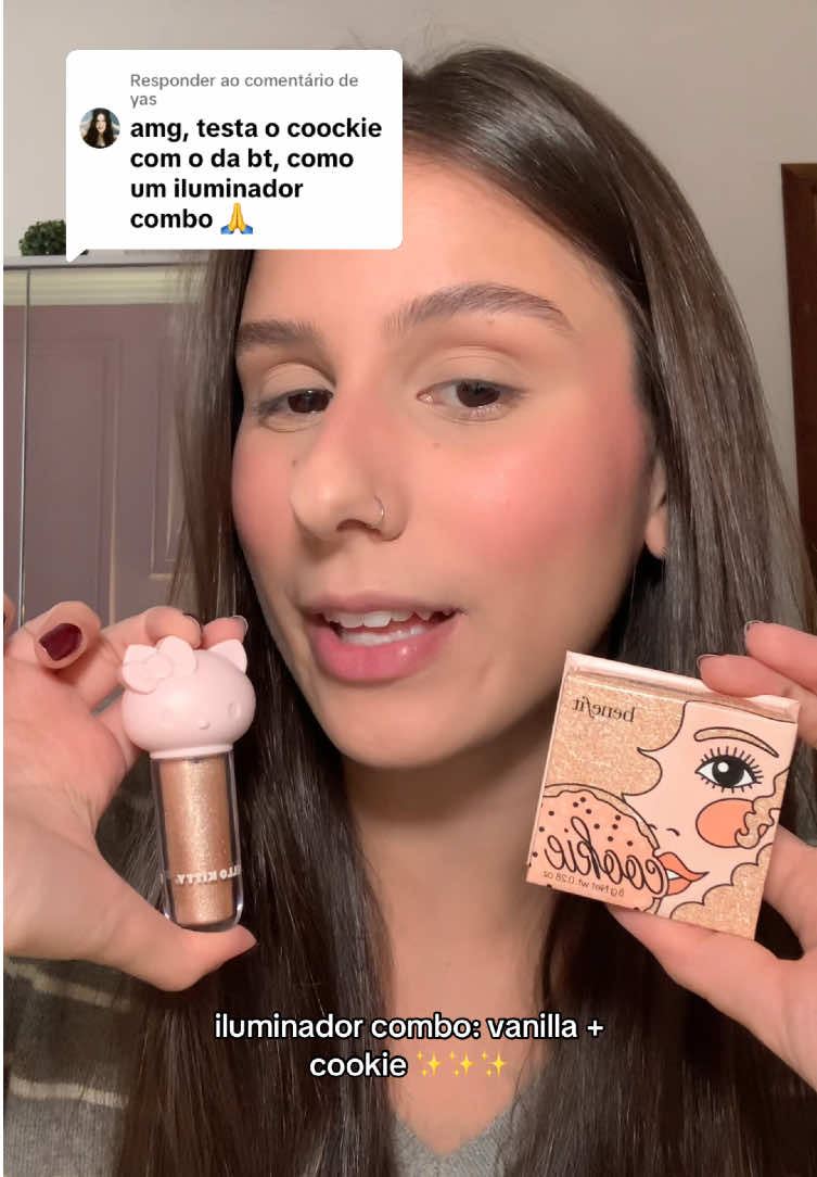 Respondendo a @yas APAIXONADA! 🌟🌟  @Linha Bruna Tavares @Bruna Tavares @Benefit Cosmetics BR  #brunatavares #iluminador #liquido #vanilla #hellokitty #benefitbrasil #cookie #combo #dupes #fy 