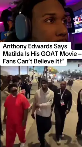 #tiktoklive #livehighlights #AnthonyEdwards #AntMan #NBA #Matilda #FavoriteMovie #NBAMoments #FanInteraction #UnexpectedGOAT #WholesomeContent #BasketballPersonality