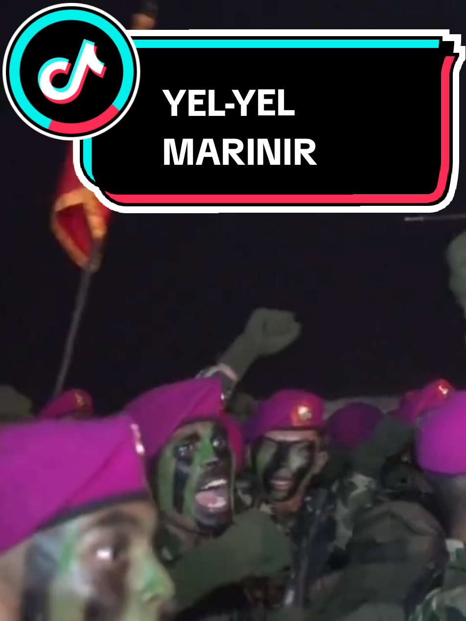YEL-YEL MARINIR  JIKA KAU INGIN JADI MARINIR...... . #tnipolribersatu#peringatan#tentaraindonesia#tentara #storytni#abdinegara#tniindonesia#tnipolriindonesia#kopassus#berandatiktok#berandatiktok#lewatberanda #fyp#tniad#tnial#tniau#kopassus#denjaka#kopaska #CapCut 