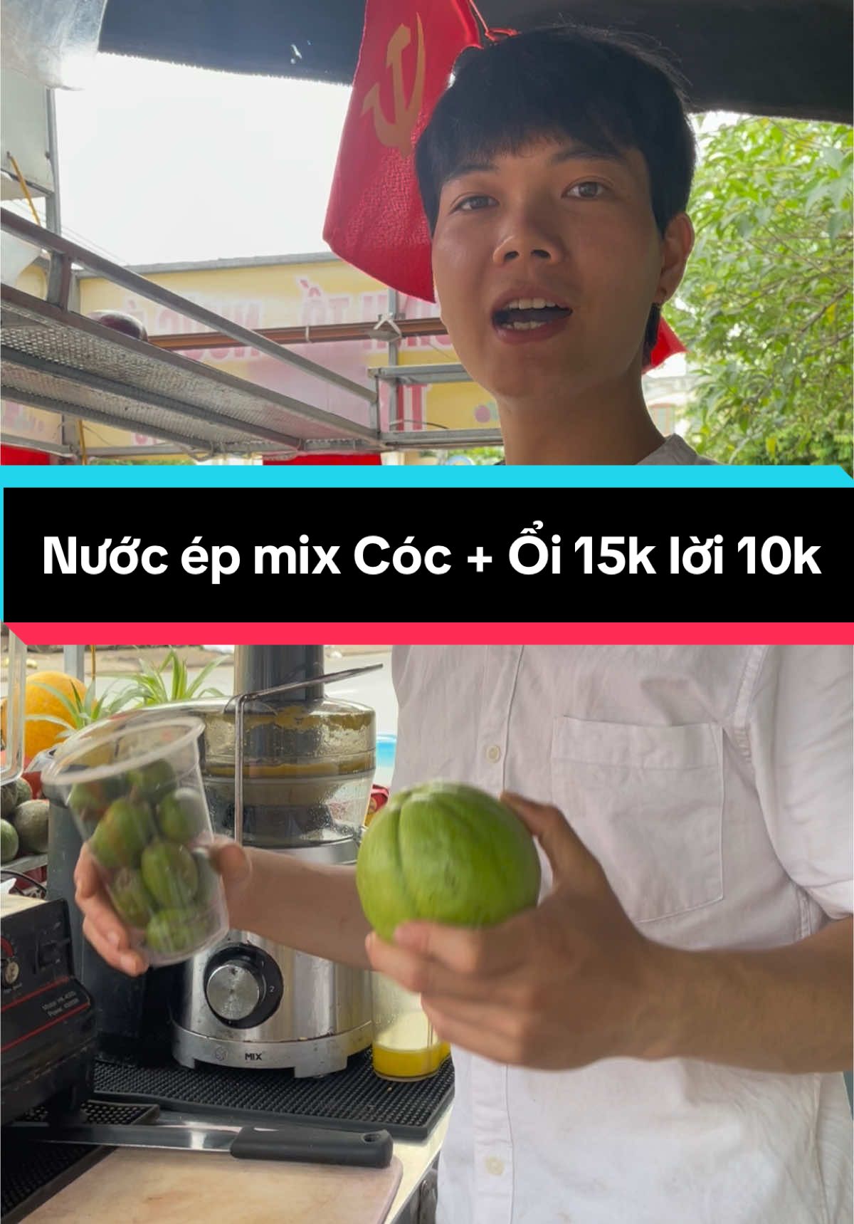 Nước ép mix Cóc+Ổi 15k lời 10k sẽ như nào #huannuocep #nuocep15k #nuocepcauden 