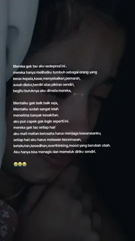 aku hanya butuh pelukan bukan dihakimi 😢 #MentalHealth #fyp #fypage #mentalillness #sadstory #lelahdengansemuanya #anxiety #selflove #SelfCare #kesedihan #lifestory #katasedih #kecemasan 