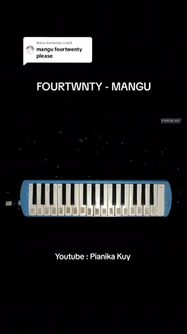 Membalas @e.biill Siapa yang tau siapa yang mau #mangu #fourtwnty #pianika #fyp 