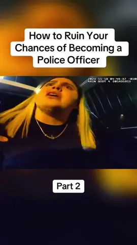 How to Ruin Your Chances of Becoming a Police Officer Part 2 #cops #copsoftiktok #police #policeofficer #bodycam #crime #truecrime #truestory #foryou #fyp 
