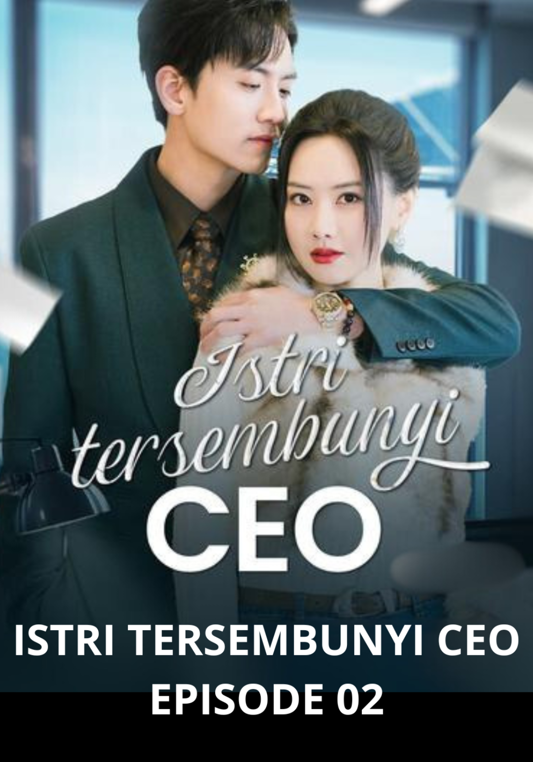 Istri Tersembunyi CEO - Episode 02 #tiktok #viral #fyp #drama #dramatiktok #dramachina #drachin 