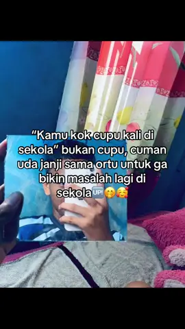 #fyp #cupu #disekolah #viral #fypage #bismilahfyp #foryou #foryoupage #lewatberandafyp #4u #anaksekolah #musuh #katakata #bugistiktok