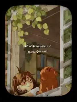 Soulmate တဲ့ ဒီစကားလေးက အချစ်ထက်ပိုလေးနက်မယ်ထင်တယ်  ဘာပဲဖြစ်ဖြစ် ကိုယ်နဲ့အဆုံးထိရှိသွားမယ့်သူမျိုးလေ🤎 #flowers #fypシ゚viral🖤tiktok #foryoupage #justagirl #trending #foryou #trend 