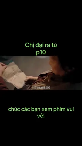 Phần 10| Chị đại ra tù. #phimhaymoingay #phimhanhdonghaynhat #phimhanhdong #chidairatu #xuhuongtiktok #viralvideo 