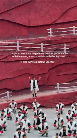 Impression of Lijiang performance 🎭  Tips: get in early and get to the VIP seating section (upper middle) for a better view. #yunnan #lijiang #jdsm 