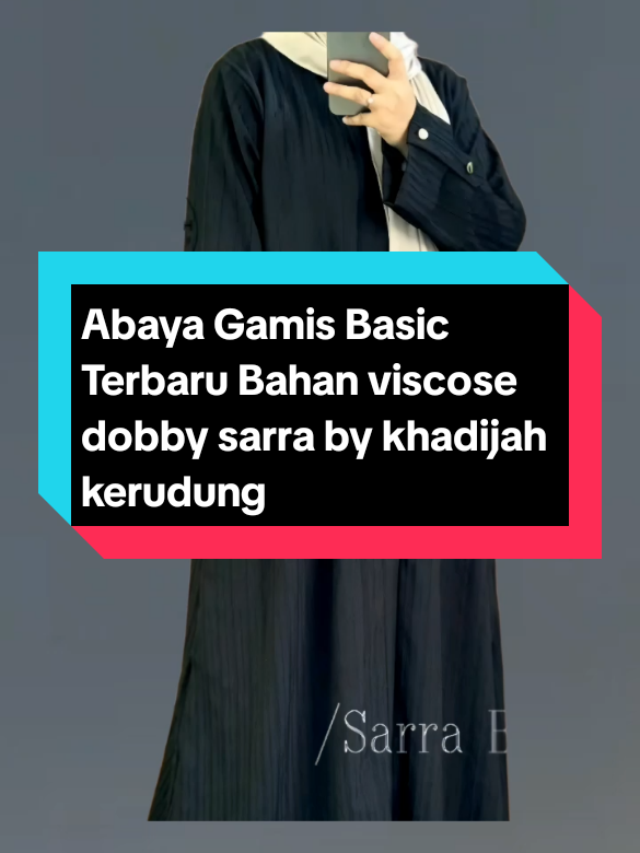 Abaya Gamis Basic Terbaru Bahan viscose dobby sarra by khadijah kerudung #fypage #fyp #abayastyle #abaya #abayafashion #gamiskekinian 