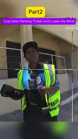 Cop Gets Parking Ticket and Loses His Mind#cops #tiktok #police #fyp #policeofficer #