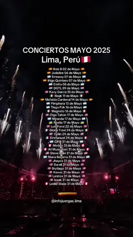 Conciertos Perú 🇵🇪 Mayo 2025📆 #RelsB #Judeline #Erreway #IñigoQuintero #Emilia #DGTL #KanyGarcia #Nsqk #MafaldaCardenal #Pimpinela #TiagoPzk #Magneto #OlgaTañon #Miranda #Nastia #LuisFonsi #GloriaTrevi #Yailin #Emmanuel #CRO #Motion #AllMusicFest #SteveAoki #MariaBecerra #Jhayco #Darell #Brytiago #Kevvo #Lennox #Izaak #LeslieShaw