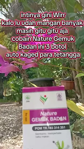 #gemuk  #penambahnafsumakananak  #naturegemukbadan  #penggemukbadanbpom  #tiktokshopindonesia  #jamu 