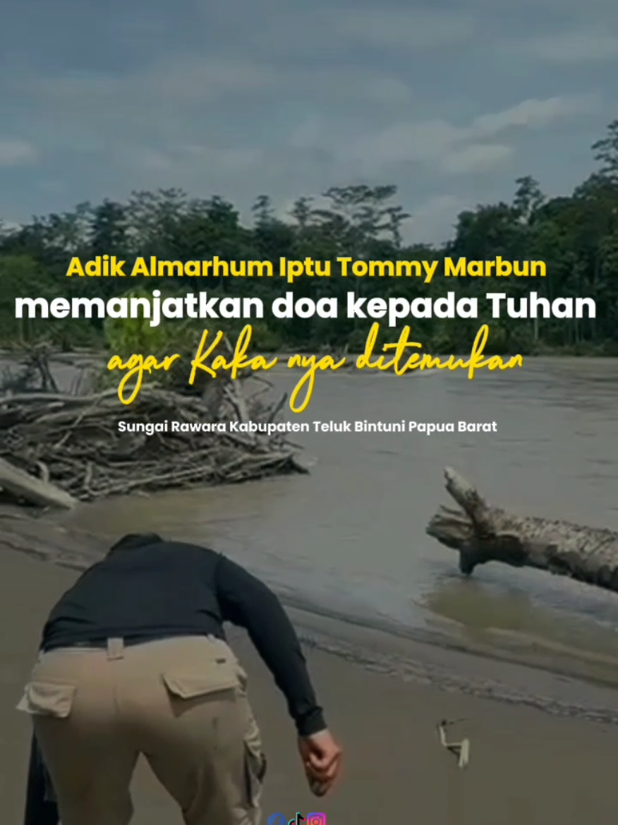 adik Almarhum Iptu Tommy Samuel Marbun memanjatkan doa kepada Tuhan Yang Maha Esa agar, kakanya bisa di temukan. Adik Iptu Samuel Marbun juga ikut terlibat pencarian dan penyelamatan bersama Tim operasi Satgas Moskona 2025 terhadap Kasat Reskrim polres Bintuni Iptu Tommy Samuel Marbun di Sungai Rawara Teluk Bintuni Iptu Tommy Samuel Marbun  #papuabarat  #bintunipapuabarat❤️🔥  #iptutomisamuelmarbun  #berita 