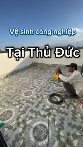 Vệ sinh nhà cửa vệ sinh công nghiệp thủ đức , quận 2 , quận 9 và các tỉnh lân cận 