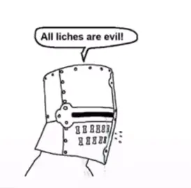 Lich Logical fallacies (This is the beginning of my medieval posting arc)