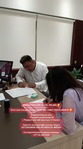 Get married in UAE for only 500 AED ☺️ Book now and pay 133 per month with TABBY INSTALLMENTS ☺️ Requirements are only  • Passport and Emirates ID  • Passport and visit visa copy ( if tourist )  Open for any nationality and any religion NO CENOMAR AND NO MEDICAL NEEDED For more information please whatsapp +971 56 254 0641