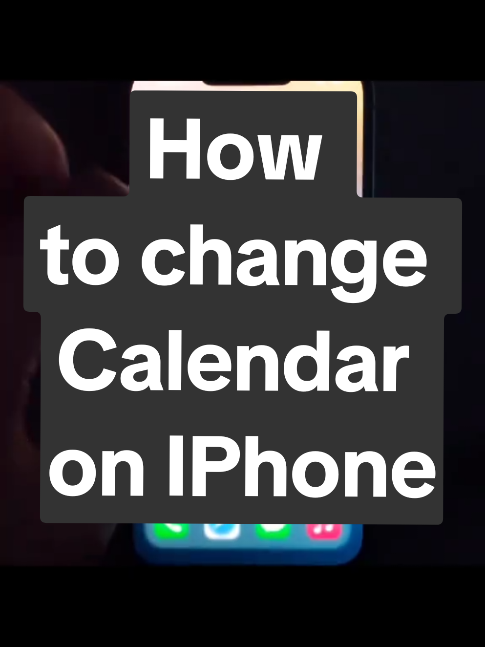 How to change Calendar on IPhone
