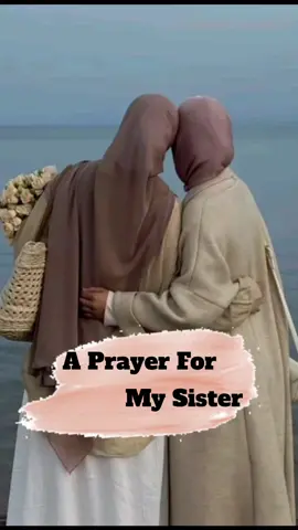 A Beautiful Prayer for my Sister ❤️ 