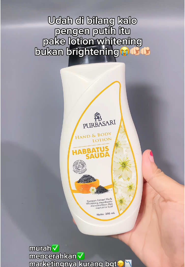 Body lotion sebagus ini kenapa marketingnya kurang bgt😭🫵🏻 #purbasari #purbasarihabbatussauda #habbatussauda #bodylotionpurbasari #whitening 