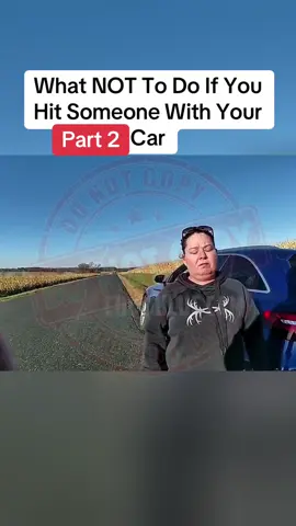 What NOT To Do If You Hit Someone With Your Car, part 2 #copcam #copsoftiktok #policeofficer 