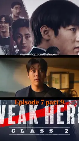 lanjut part 9 weak Hero class 2  www.whop.com/thehaven#dramasekolah #fypdrama #weakheroclass2 #sieun 