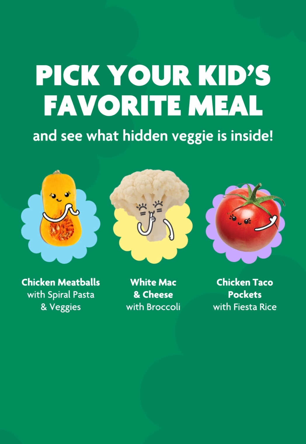 Getting kids to eat vegetables (let alone ENJOY them) can be a real struggle for many parents. While we encourage serving veggies with every meal, we understand that veggie acceptance varies. That's why we make tasty meals with lots of hidden veggies so kids can get the balanced nutrition their growing bodies need. We blend veggies smoothly into our sauces and add them in other creative ways so your little one can’t see or taste them, but they get the nutrients they need! . . . . . #kidsdinnerideas #kidsmeals #whatkidsdeserve #mealprep #momlife #mealdelivery #mealsubscription #kidssubscriptionbox #madefresh #kidsfood #toddlerfood #kidapproved #pickyeaterfav #pickyeater #nutritious #healthy #kidsnutrition #veggievictory #parentwin #parenthacks #momhacks
