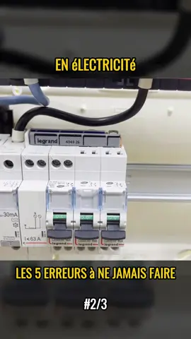 En électricité - les 5 erreurs à ne jamais faire #differentiel #panne #disjoncteur #tableauelectrique #depannage #electricite #électricité #fyp #tendance #pourvous #viral_video