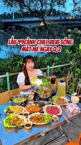 Ăn cái lẩu 99cành view sông Q.2 mà tưởng miền tây nè trùi #muoidian #ancungtiktok #LearnOnTikTok #fly #vtmgr 
