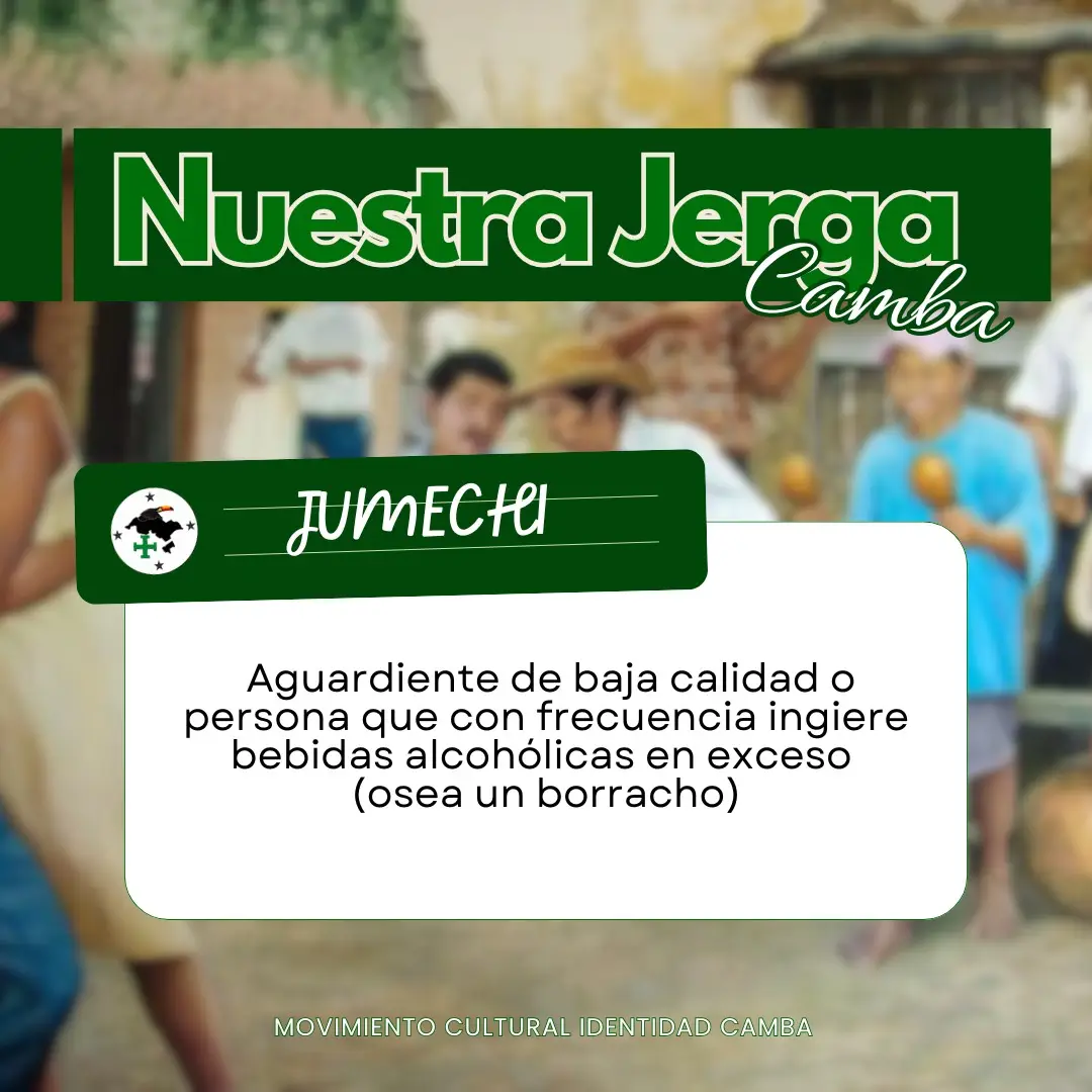 Jerga Camba de la semana Jumechi Aguardiente de baja calidad o persona que con frecuencia ingiere bebidas alcohólicas en exceso (osea un borracho) Fuentes: Hernando Sanabria Fernández - El habla popular de Santa Cruz