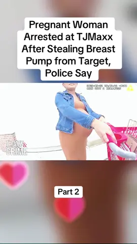 Pregnant Woman Arrested at TJMaxx After Stealing Breast Pump from Target, Police Say#cops #copsoftiktok #police #policeofficer #bodycam #crime #truecrime #truestory #foryou #fyp 