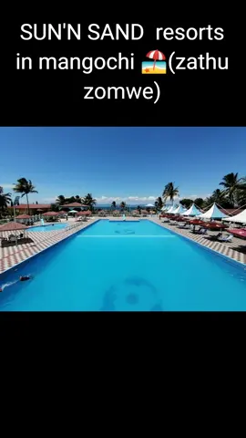 #malawitiktok🇲🇼 #zambiantiktok🇿🇲 # sun N Sand resorts perfect holiday destination 😍