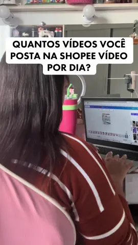 Quantos vídeos você posta na Shopee vídeos por dia? #afiliados #afiliadosiniciantes #shopeevideo #foryoupage 