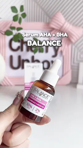 Serum AHA và BHA Balance #serum #BHA #AHA #balance #chamsocda #cherryunboxx #unboxing #review #xuhuong #xh 