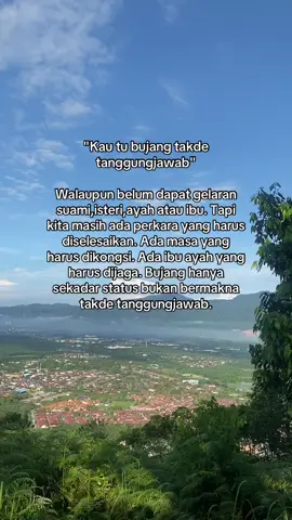 Nama pun manusia tak lari dari tanggungjawab. #bujang #single #married #hormat 