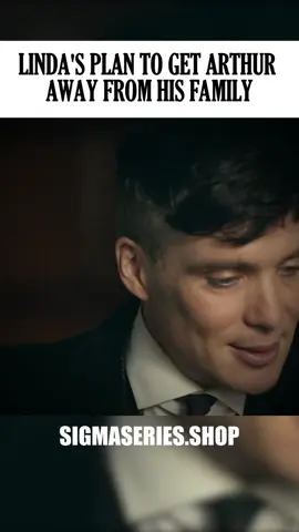 Linda’s plan to get Arthur away from his family | S3 E4 #tommyshelby #peakyblinders #sigmaseries 