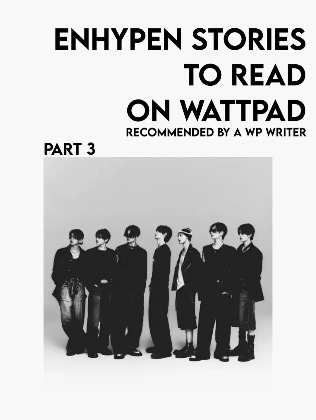 #WATTPAD more recs with some sneaks 😓 little disclaimer: I haven't read all the books so sometimes I won’t be able to answer a question #enhypen #fy #viral #fyp #enha #heeseung #jay #jake #sunghoon #sunoo #jungwon #niki #xyzabc 