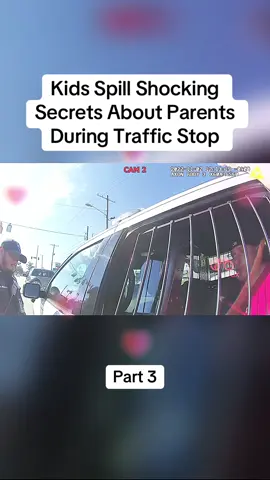 Kids Spill Shocking Secrets About Parents During Traffic Stop#cops #copsoftiktok #police #policeofficer #bodycam #crime #truecrime #truestory #foryou #fyp 